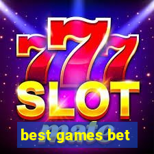 best games bet